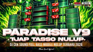 Download lagu DJ FULL BASS CEK SOUND HOREG TERBARU 2026 | DJ PARADISE V9 MIDDLE NULUP BLEYER | MASE GANK mp3