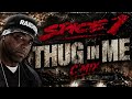 Spice 1 - “Thug In Me” (C’Mix) Prod. By Trell Fargo