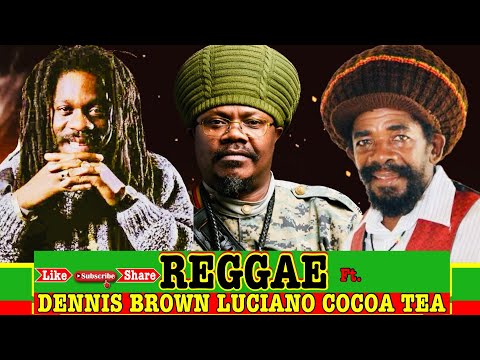 Best Of Reggae Mix 2023 Luciano The Messenger,Dennis Brown Crown Prince Of Reggae,Sweat Sweat Cocoa