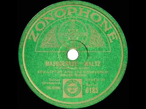 1932 Syd Lipton - Masquerade (Sam Browne, vocal)