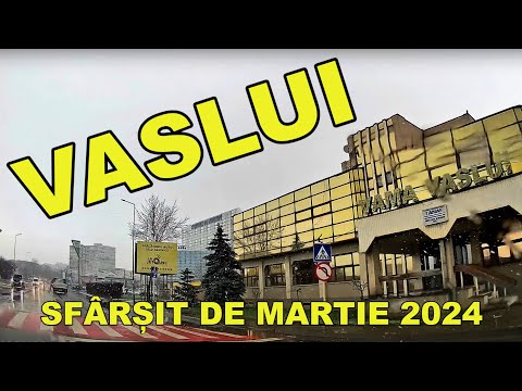 Azi prin orasul VASLUI traseu Dedeman - OMV - Crucea Garii  -Traian martie 2024 video 4K