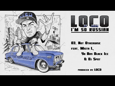 @RussianLoco - Not Otherwise (feat. @MistaLogos, @YaBoyBlackIce & @djspot)