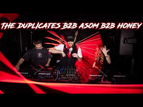 THE DUPLICATES B2B ASOM B2B HONEY | MOORDOOR | LAST STORM