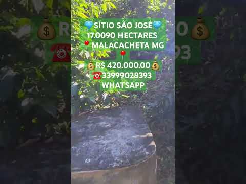 💎SÍTIO SÃO JOSÉ💎17.0090 HECTARES 📍MALACACHETA MG📍💰R$ 420.000.00💰☎️33999028393 WHATSAPP