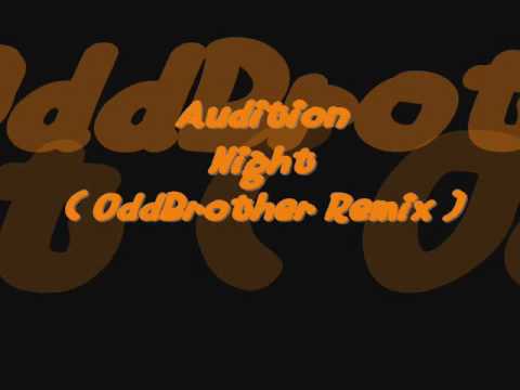 AuditionSEA Audition - Night ( OddBrother Remix )