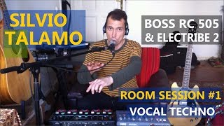 Uanna Uanna vocal techno loop by Silvio Talamo + Boss rc 505 loop station / Korg Electribe 2