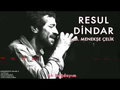 Resul Dindar & Menekşe Çelik - Ah Buğdayim