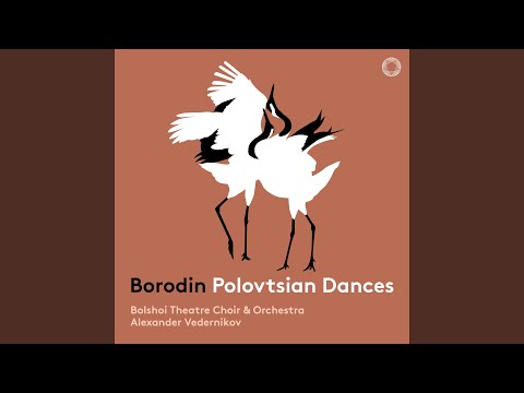 Prince Igor, Polovtsian Dances, Act 2: III. Allegro