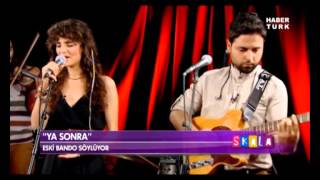 Eski Bando - Ya Sonra