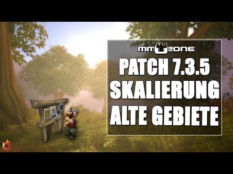 WoW Legion Patch 7.3.5 - Skalierung der alten Gebiete