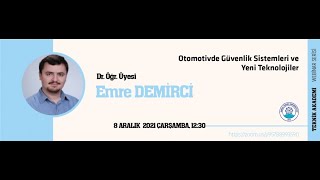 Otomotivde Güvenlik Sistemleri ve Yeni Teknolojiler / Teknik Akademi Webinar Ser