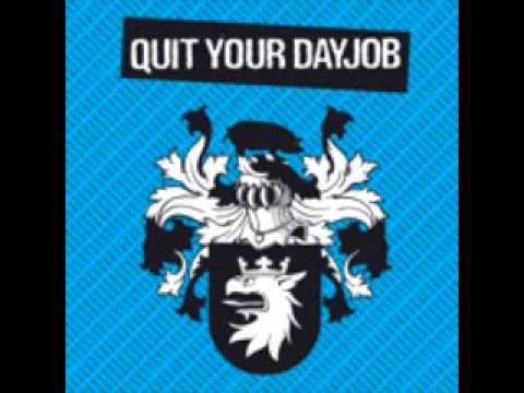 Quit Your Dayjob - Freaks Are Out