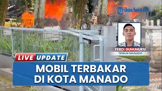 Sebuah Mobil Terbakar di Kota Manado Sulawesi Utara, Ternyata Angkut Banyak Galon Berisi BBM