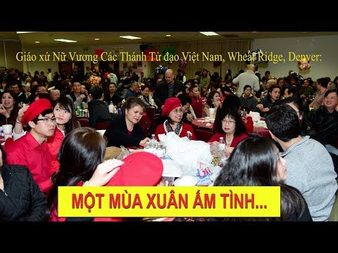 Đón Xuân Mậu Tuất 2018 tại Denver, Colorado – GX Nữ Vương Các Thánh Tử Đạo Việt Nam