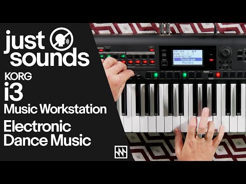Just Sounds: Korg i3 Music Workstation- Electronic Dance Music