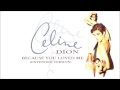 Celine Dion - Because You Loved Me (Extended ...