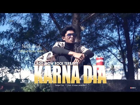 Neldi Arief -  Karna Dia - Slow rock indonesia { Original Content }