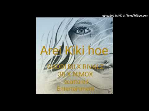 Gaddii Bii X Rivalz 38 x Nimox- Arei Kiki Hoe