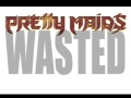 Pretty Maids- Wasted 