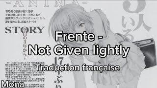 Frente - Not Given lightly (Traduction française lyrics)