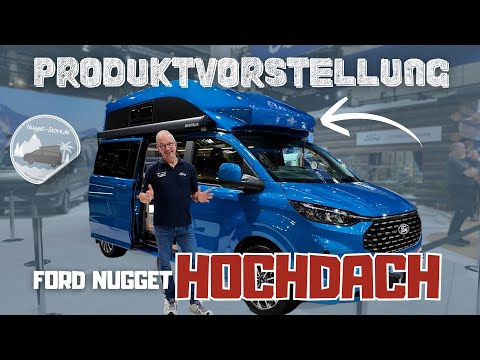 Produktvorstellung: Der neue Ford Nugget mit Hochdach