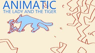 [ANIMATIC] The Lady And The Tiger