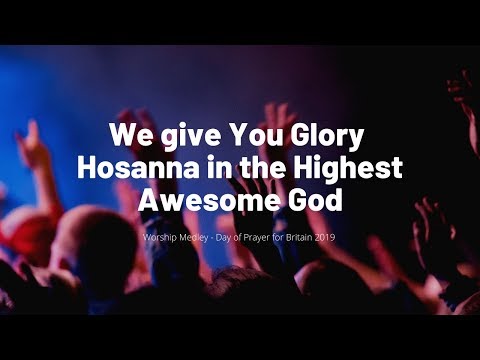 We give You Glory Lord / Hosanna in the Highest / Awesome God