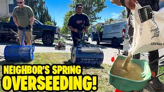 Spring OVERSEEDING NEIGHBOR'S LAWN w/ The BEST SEED on the Market! NOTHING ELSE COMPARES!