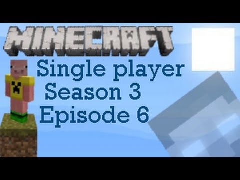 Minecraft Single Player Season 3 Episode 6-Farming