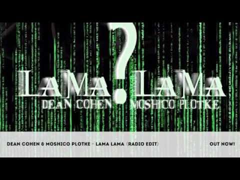 Dean Cohen & Moshico Plotke - Lama Lama