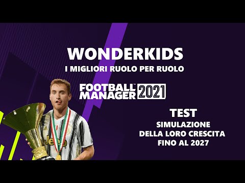 EVOLUZIONE DEI WONDERKIDS FINO AL 2027 | LISTA MIGLIORI GIOVANI CALCIATORI | Football Manager 2021