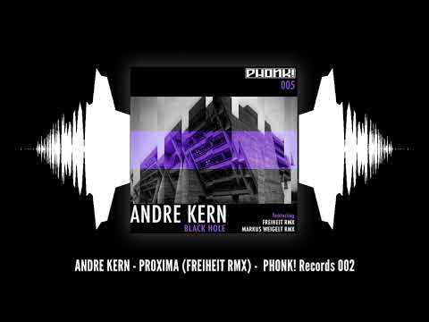 Andre Kern - Proxima (Freiheit RMX) -  PHONK Records 005