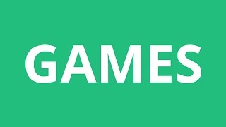 How To Pronounce Games - Pronunciation Academy