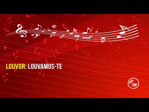 Louvamos-te video