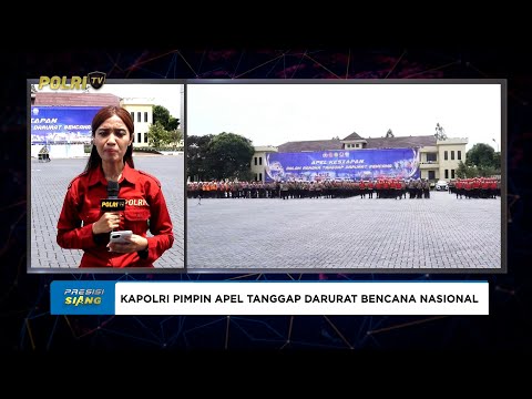 LIVE REPORT - KAPOLRI PIMPIN APEL TANGGAP DARURAT BENCANA NASIONAL