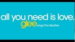 All You Need Is Love - Glee