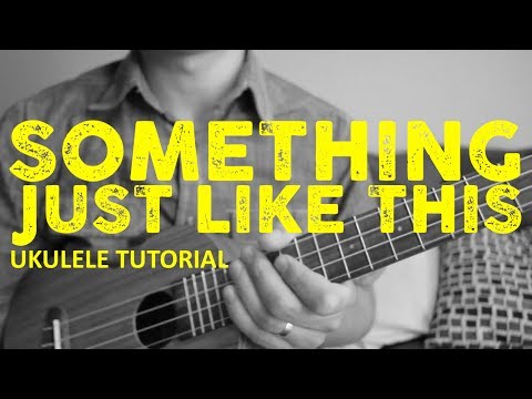 download lagu mp3 mp4 Coldplay Something Just Like This Ukulele, download lagu Coldplay Something Just Like This Ukulele gratis, unduh video klip Coldplay Something Just Like This Ukulele