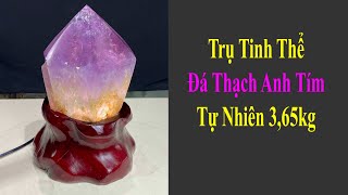 Trụ Đá Thạch Anh Tím Tự Nhiên Tím Đậm Đánh Bóng Đế Đèn 3.65kg-28cm
