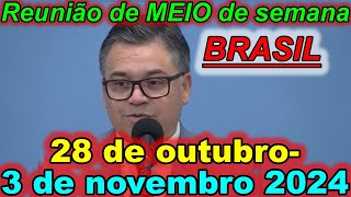 Reunião de meio semana jw 28 de outubro – 3 de novembro 2024 Portugues Brasil