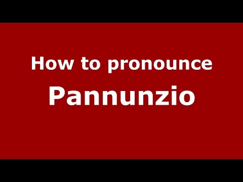How to pronounce Pannunzio