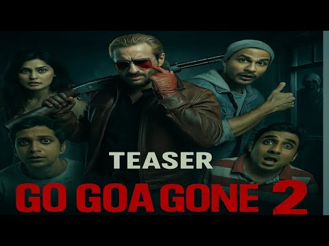 Go Goa Gone 2 Teaser | Saif Ali Khan Returns | Official First Look 2025 Teaser | Go Goa Gone sequel