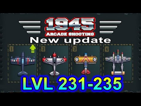🚀🚀1945 Air Forces / Arcade Shooting / New Update / LVL 231 - 235 / Gameplay (Android, iOS) 🚀🚀
