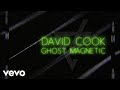 David Cook - Ghost Magnetic (Lyric Video)