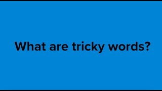 Phonics Jargon | What is a tricky word?