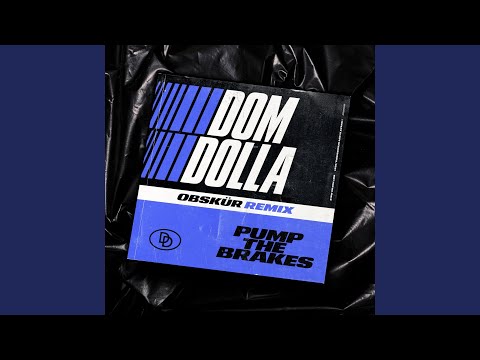 Pump the Brakes (Obskür Remix)