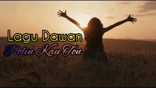 Download lagu POLIN KAU TON || LAGU DAWAN || MTG mp3 Download lagu POLIN KAU TON || LAGU DAWAN || MTG mp3