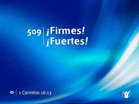 himno 509 ¡Firmes! ¡Fuertes!
