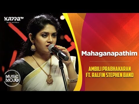 Mahaganapathim - Ambili Prabhakaran ft. Ralfin Stephen Band - Music Mojo Season 6 - Kappa TV