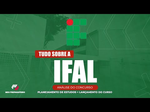 CONCURSO IFAL (INSTITUTO FEDERAL DE ALAGOAS) + PLANEJAMENTO DE ESTUDOS