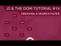 JavaScript DOM Tutorial #16 - Custom Search Filter JavaScript DOM Tutorial #16 - Custom Search Filter